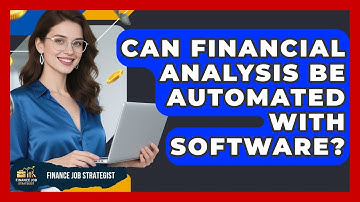 Can Financial Analysis Be Automated With Software? - Finance Job Strategist