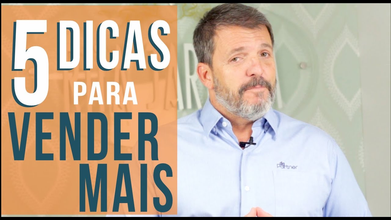 5 DICAS PARA VOCÊ VENDER MUITO MAIS E MELHOR! #28 - YouTube