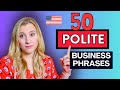 Learn 50 professional polite phrases