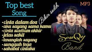 Kumpulan lagu souqy bikin sedih |cinta dalam doa|aku sayang sama kamu|cinta stadium akhir|jelassakit