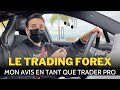 MON AVIS SUR LE TRADING FOREX EN TANT QUE TRADER PROFESSIONNEL