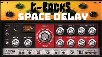 T-RackS - GUITAR EFFECTS - SPACE DELAY MODULE - THE BEST VINTAGE TAPE ECHO!