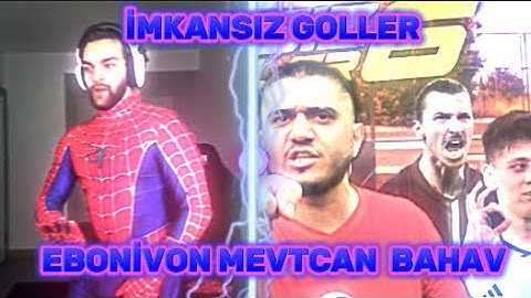 EBONİVON MERTCAN BAHAR "İMKANSIZ GOLLER 6 - Kol bacak kırıldı"TEPKİ! @MevtcanBahav @Ebonivon