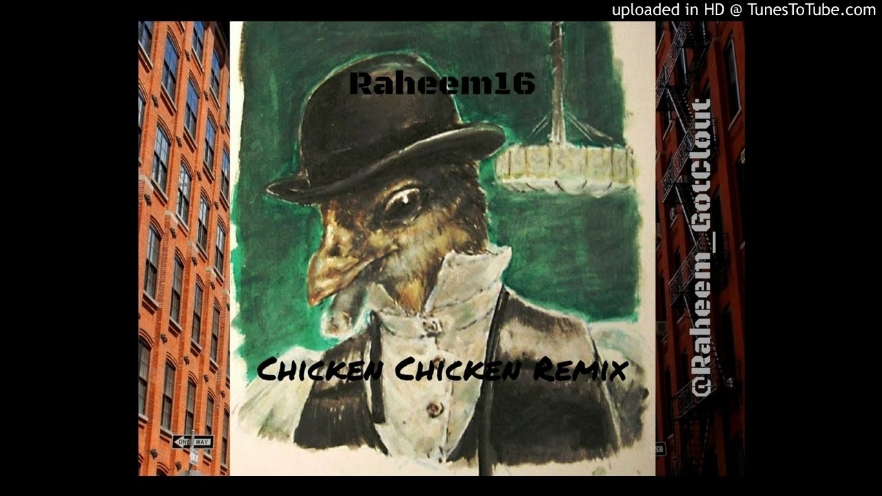 Raheem16 - Chicken Chicken Remix - YouTube