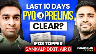 IFoS Topper AIR 8 Sankalp Dixit’s Last 14 Days Prelims Strategy | PYQ, CSAT &amp; Anxiety Control