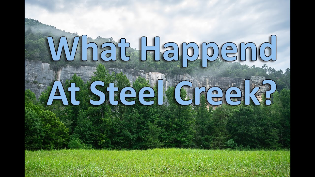 What happened at Steel Creek? Buffalo National River, Arkansas