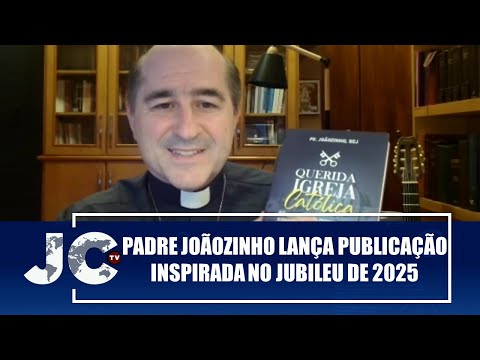 Padre Joãozinho lança publicação inspirada no tema do Jubileu de 2025 – JCTV – 11/11/24