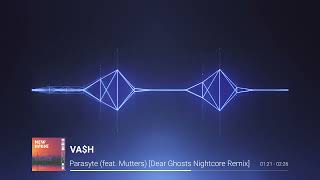 Vah - Parasyte Feat. Mutters Dear Ghosts Nightcore Remix Official Audio