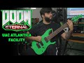 UAC ATLANTICA FACILITY - DOOM ETERNAL (OST) // 8 String Guitar Cover