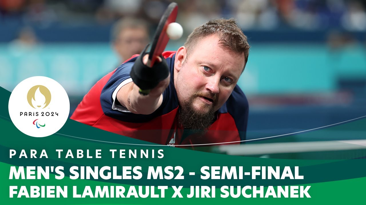 Фабьен Ламиро X Иржи Суханек - мужской одиночный разряд MS2 SF | Паралимпийский настольный теннис...