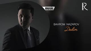 Bahrom Nazarov - Dedim (AUDIO)