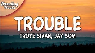 Troye Sivan, Jay Som - Trouble Clean - Lyrics