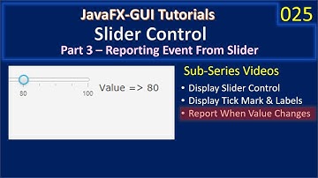 Slider | Part 3 - Report Value Change | JavaFx GUI Tutorial #025