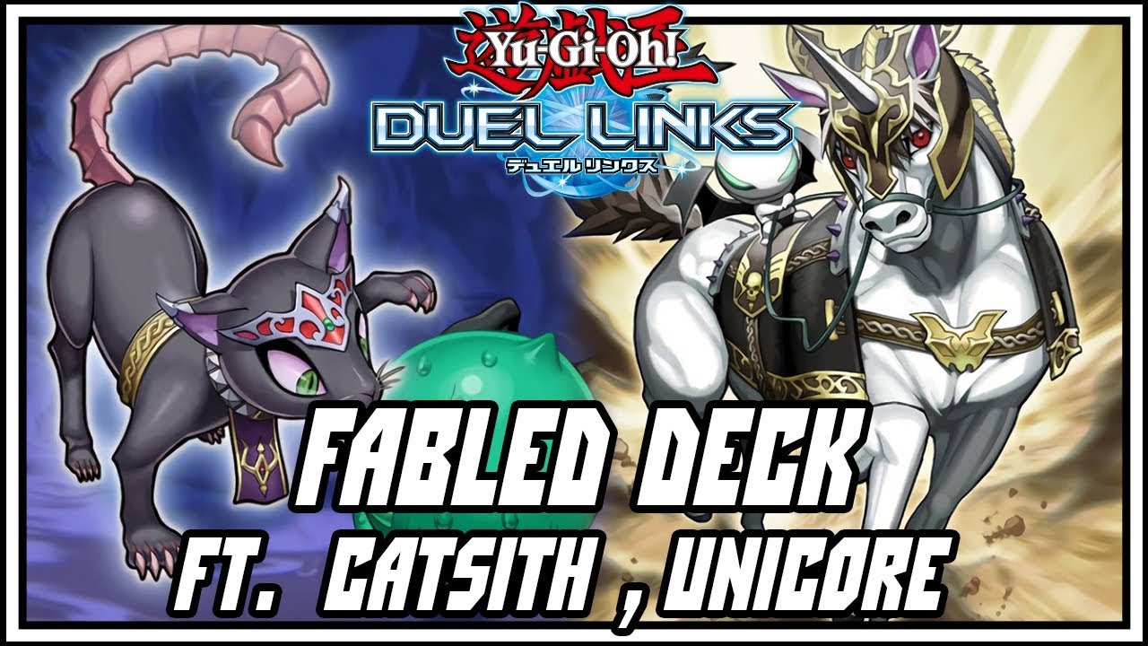 [ Yu-Gi-Oh! Duel Links ] Fabled Deck ft.unicore,catsith [Post Curse of  Dread]