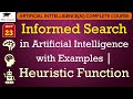 L23 informed search in artificial intelligence with examples  heuristic function  ai lectures