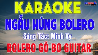 Ngẫu Hứng Bolero Karaoke Gõ Bo Hát Cực Phê Tone Nam Nhạc Sống || Karaoke Đại Nghiệp