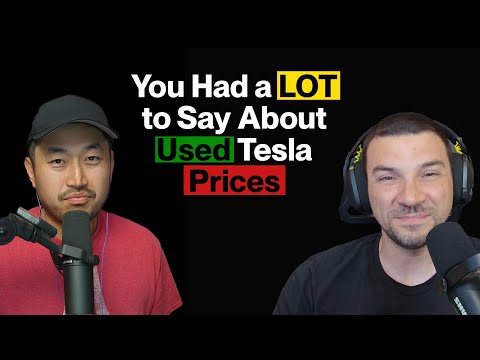 Tesla Used Prices & EV Market Trends: Reacting to Your Comments