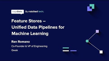 Feature Stores: Unified Data Pipelines for Machine Learning - Ran Romano