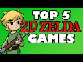 Top 5 BEST 2D Zelda Games