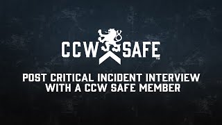 CCW Safe Member Post Critical Incident Interview