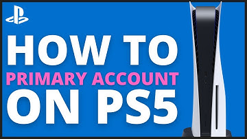 How to Set Your PS5 Account as Primary (Console Sharing & Offline Play)