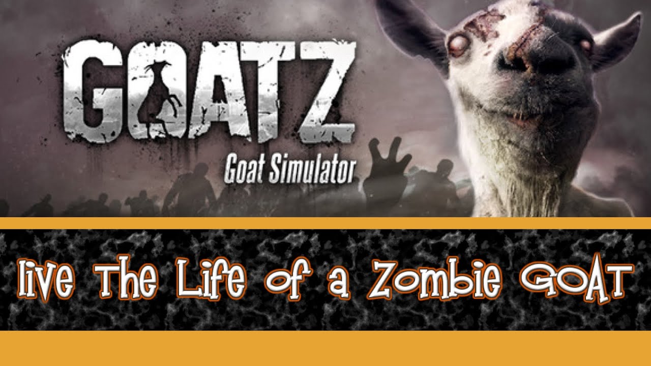 Goat Simulator GoatZ -By Coffee Stain Studios -Compatible with ...