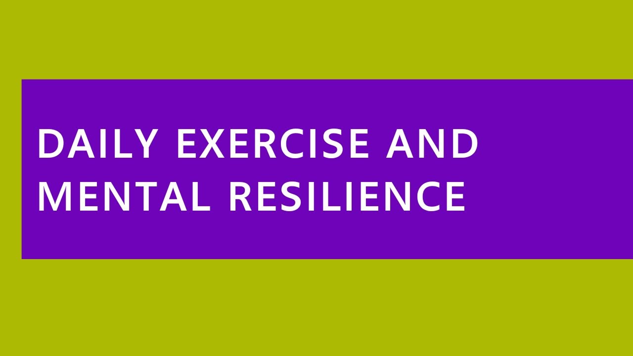 Audio Read: Daily Exercise and Mental Resilience - YouTube