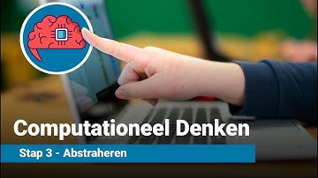 Computationeel Denken - Stap 3: Abstraheren