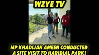 A Message To The Citizens Of T&T-MP Khadijah Ameen conducted a site visit to Haridial Park!