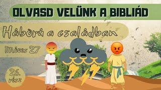 Olvasd velünk a Bibliád - 1Mózes 27 - Háború a családban
