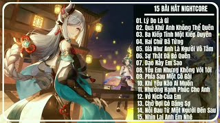 Liên Khúc 15 Bài Hát Nightcore - Nhạc Remix Hay Nhất 2023 - List Music Nightcore