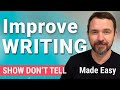 How to Show, Not Tell | Improve Your Writing | A Fast and Easy Tutorial