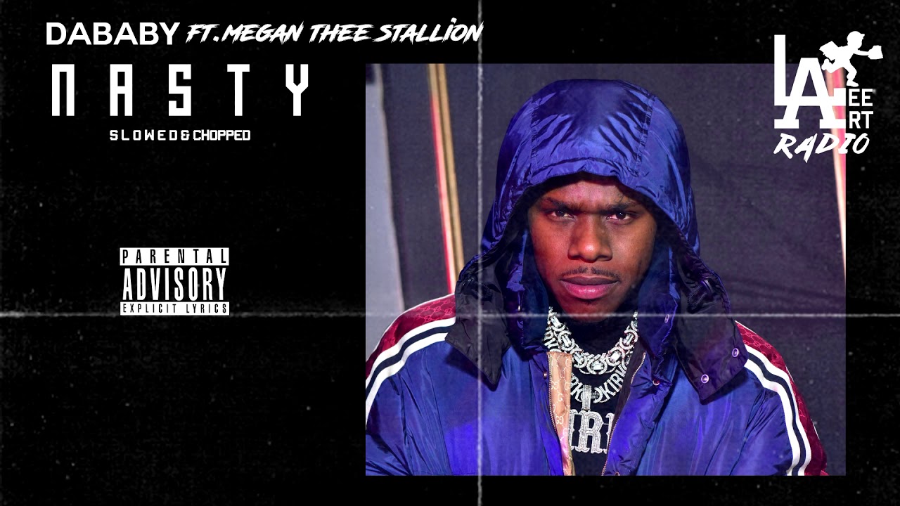 DABABY - NASTY (SLOWED + CHOPPED) ft. Ashanti + Megan Thee Stallion
