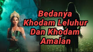 Begini Bedanya  Khodam Leluhur dan Khodam Hasil Amalan