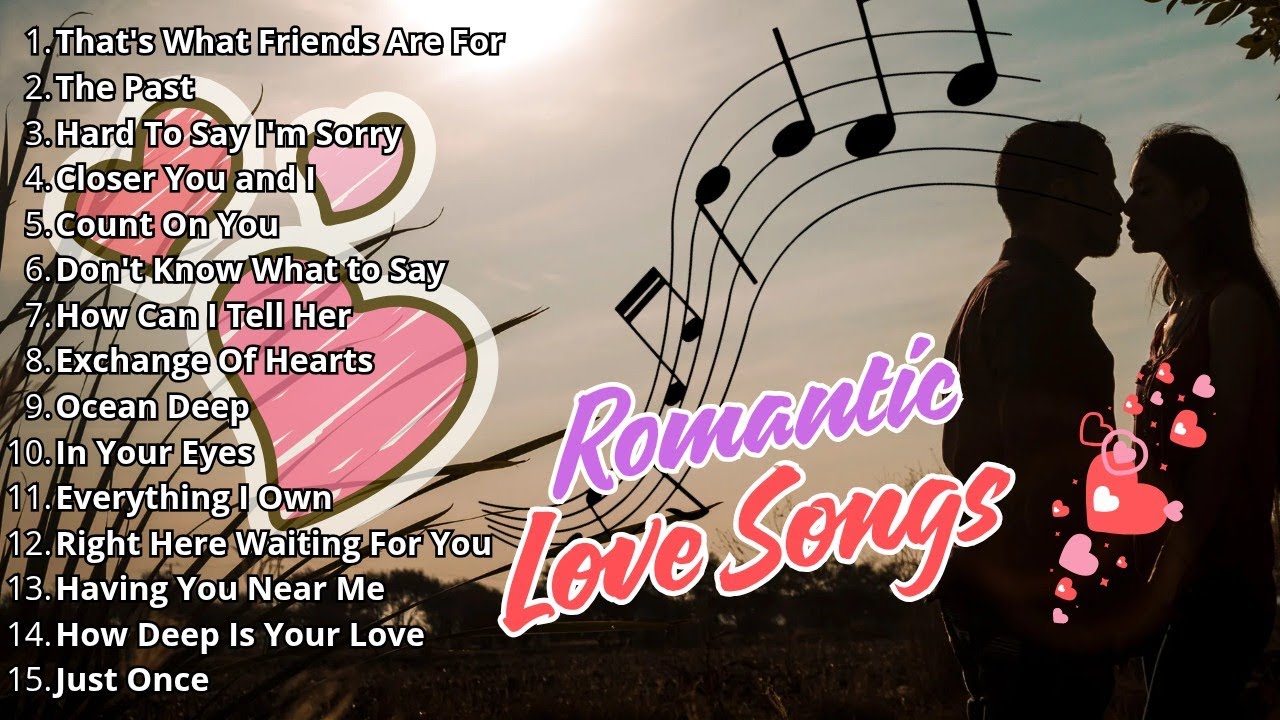 Best Romantic Love Songs All Of The Time Best Old Love Songs Playlist