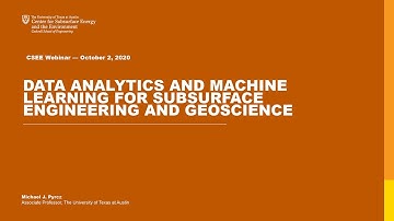 Oct 2020: Data Analytics and Machine Learning for Subsurface Engineering and Geoscience