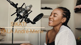 Miniatura de vídeo de "TALA André Marie - SIKATI | Irma cover + PAROLES"