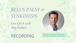 Q&amp;A about Bell&#39;s Palsy &amp; Synkinesis with Alex Pashov - 23 questions answered