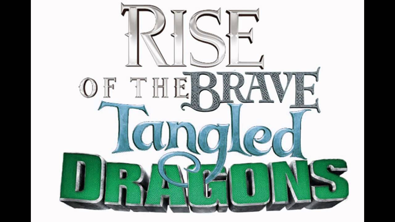 Rise of The Brave Tangled Dragons Theme Song [Fan Made]