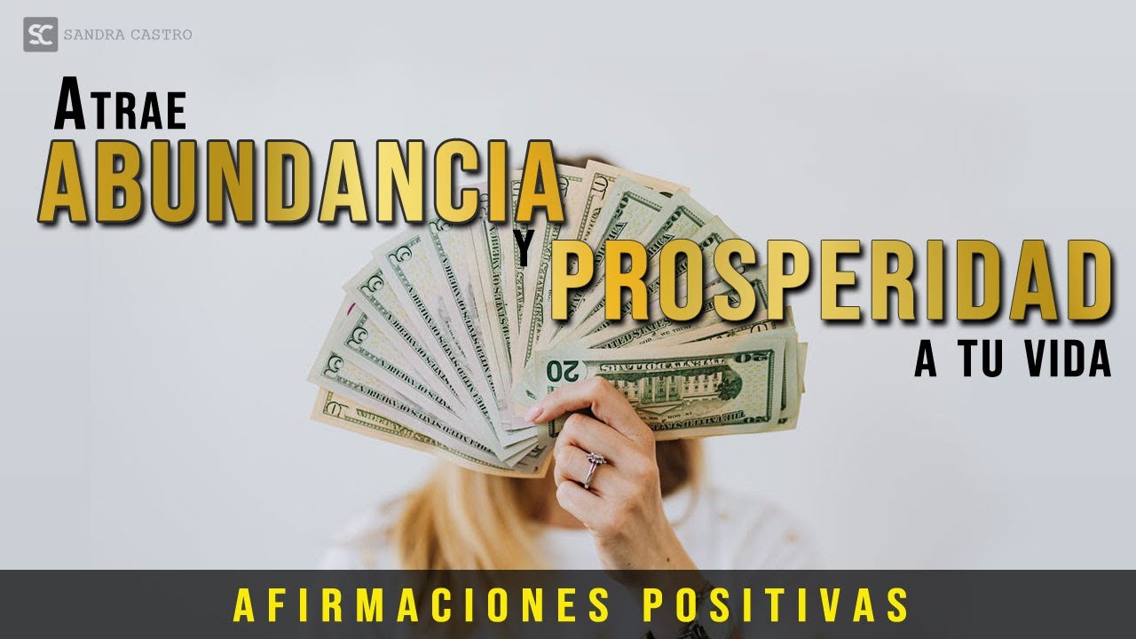 Afirmaciones y Decretos para atraer Prosperidad y Abundancia a tu vida ...