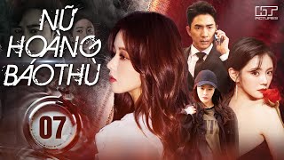 NỮ HOÀNG BÁO THÙ - Tập 07 [Lồng Tiếng] Trọn Bộ Phim Hàn Quốc Báo Thù Phục Hận Hay Nhất 2024