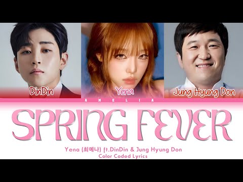 YENA, DinDin, Jung Hyung Don - Spring Fever