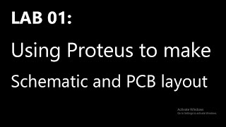 Proteus basics including Schematic and PCB layout