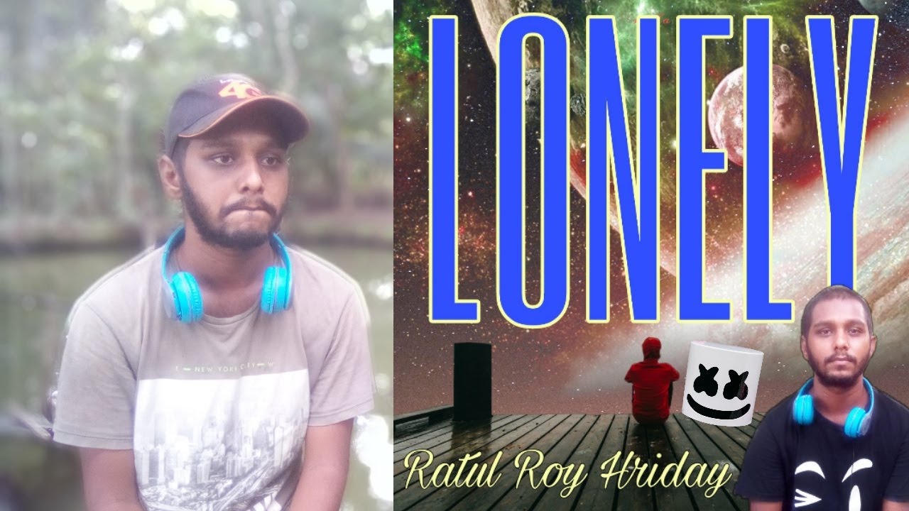 RATUL ROY HRIDAY - LONELY (Official Music Video)