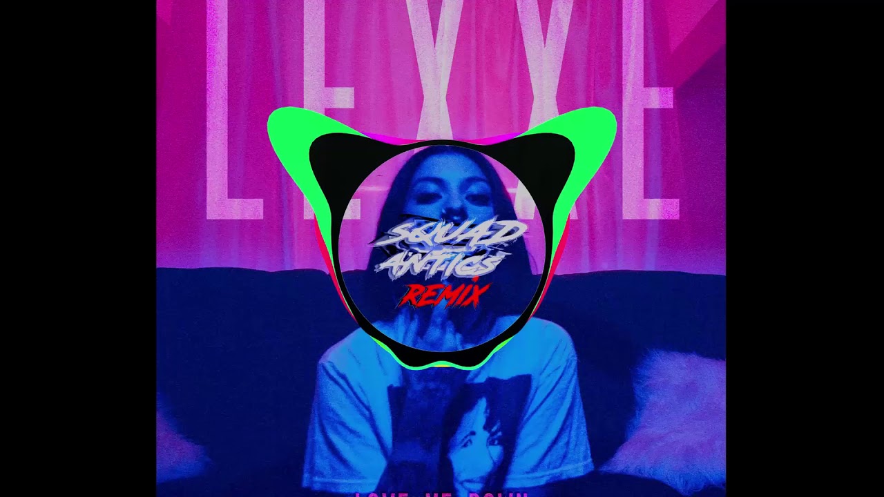 Lexxe - Love Me Down (Squad Antics Remix)
