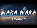 Shakira Waka Waka This Time For Africa Lyrics The Official 2010 FIFA World Cup Song Shakira Waka Waka This Time For Africa Lyrics The Official 2010 FIFA World Cup Song