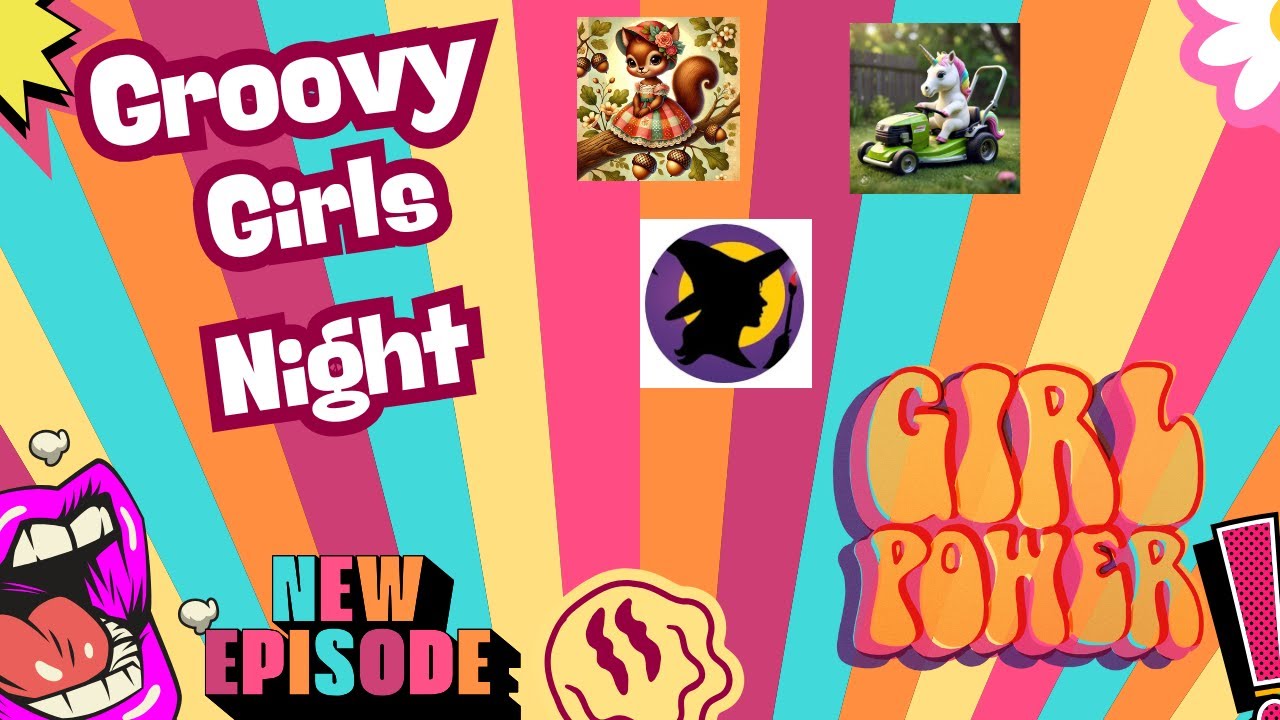 Groovy Girls Night