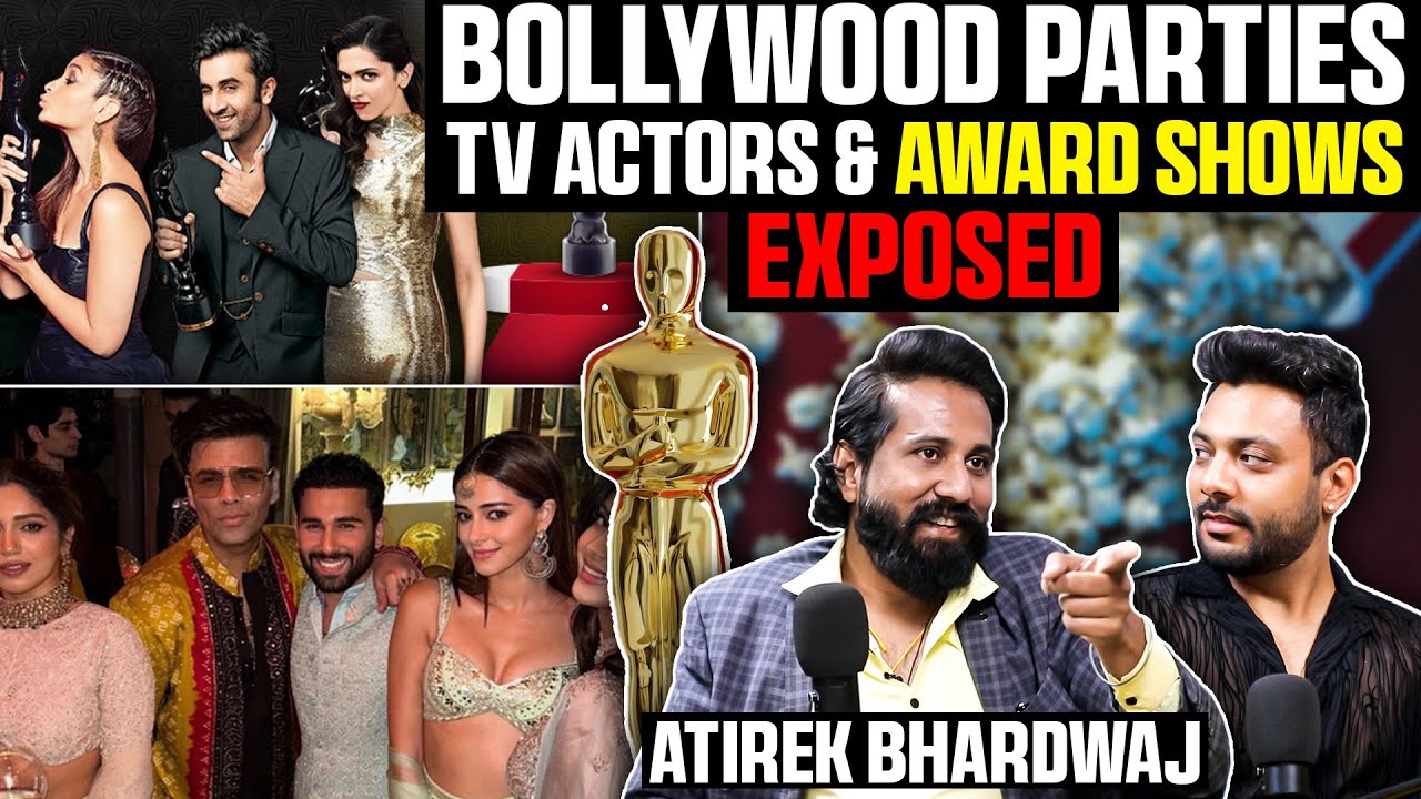 (Ansuna Sach) Bollywood Parties, TV Actors & Award Shows Finally Exposed Ft. Atirek Bhardwaj