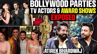 Ansuna Sach Bollywood Parties Tv Actors Award Shows Finally Exposed Ft Atirek Bhardwaj