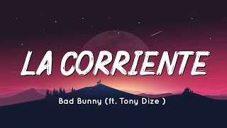 ?  Bad Bunny - La Corriente (Letra/Lyrics) (ft. Tony Dize) | Un Verano Sin Ti